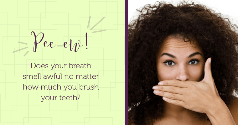 Why Do I Still Have Bad Breath After Brushing?
