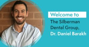 Welccome to The Silberman Dental Group, Dr. Daniel Barakh
